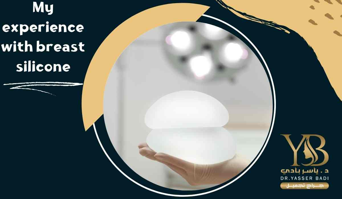 My experience with breast silicone